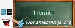 WordMeaning blackboard for thermel